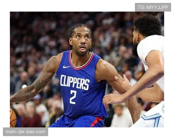 快船赛季结束或交易伦纳德，管理层寻求优质重建筹码最大化价值